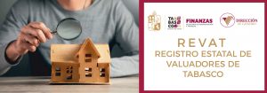 Se actualiza el Registro Estatal de Valuadores de Tabasco – REVAT